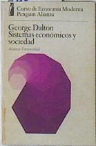 Sistemas económicos y sociedad | 120482 | Dalton, George