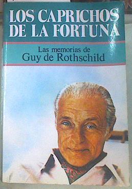 Los Caprichos de la fortuna | 155470 | Rothschild, Guy de