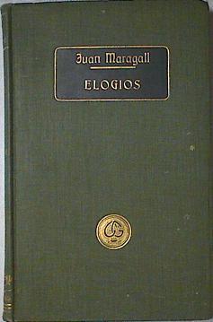 Elogios Obras completas de Juan Maragall serie castellana Preliminar Del Amor De la palabra Poesia | 123787 | Joan, Juan Maragall