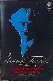 Mark Twain An American Prophet | 58090 | Geismar Maxwell