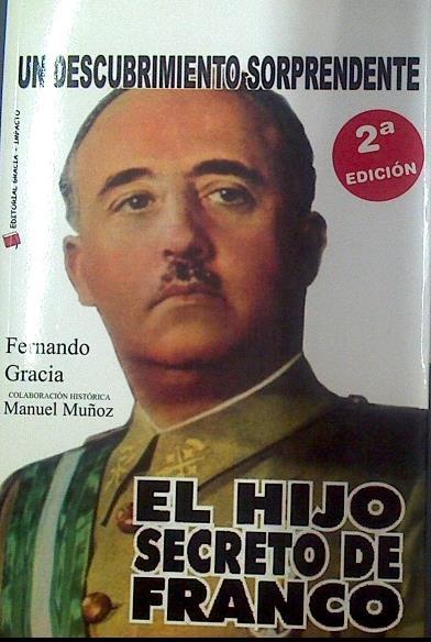 El hijo secreto de Franco Un descubrimiento sorprendente | 117961 | Fernando García