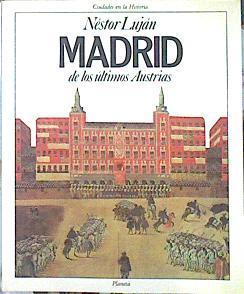 Madrid de los últimos Austrias | 139821 | Luján, Néstor