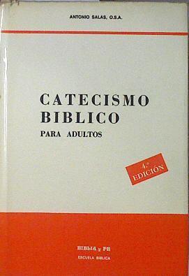 Catecismo Bíblico para adultos 4ª edición | 120944 | Salas Ferragut, Antonio