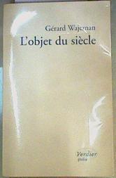 L'objet du siècle | 159539 | Wajcman, Gérard