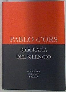 Biografía del silencio Breve ensayo sobre meditación | 125252 | D´Ors, Pablo