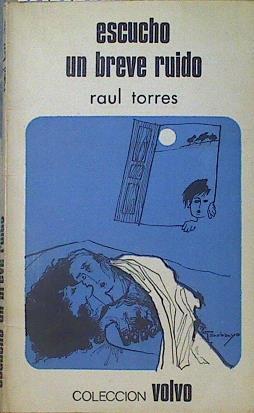 Escucho un breve ruido | 119060 | Raul Torres