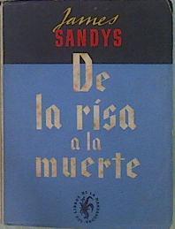 De La Risa A La Muerte | 59361 | Sandys James