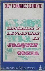 Educacion Y Revolucion En Joaquin Costa | 39243 | Fernandez Clemente, Eloy