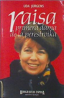 Raisa Primera Dama De La Perestroika | 44134 | Jürgens Uda