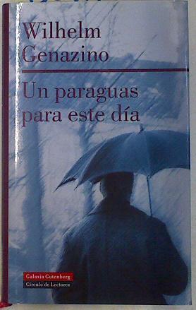 Un paraguas para este día | 130887 | Genazino, Wilhelm