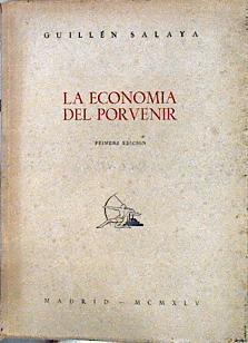 La economía del porvenir | 143226 | Salaya, Guillén