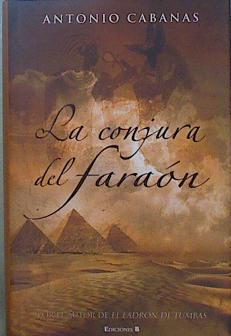 La conjura del faraón | 151300 | Cabanas, Antonio