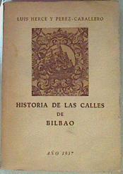 Historia De Las Calles De Bilbao Año 1957 | 55664 | Herce Y Perez Caballero Luis