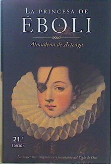 La Princesa De Eboli | 27728 | Arteaga Almudena De