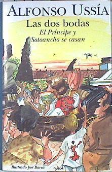 Las dos bodas  : el Príncipe y Sotoancho se casan : memorias del marqués de Sotoancho | 79439 | Ussía, Alfonso