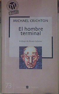 El hombre terminal | 154205 | Crichton, Michael