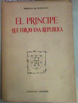 El príncipe que forjó una república | 157611 | Marqués de Quintanar