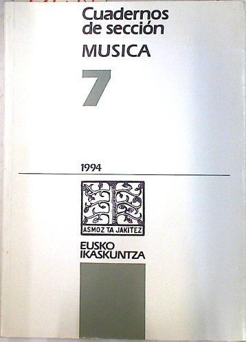 Cuadernos de sección música 7 | 73428 | Moli Frigola Montserrat/Garaicoechea Sagasti Paula/Clastier Fancoise- Candendo Oscar/Zapirain Marichalar José Mª/Ibarretxe Txakartegi/Pastor Koldo