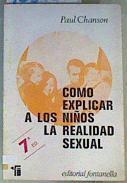 Como explicar a los niños la realidad sexual | 163010 | Chanson, Paul