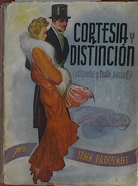 Cortesia y distinción ( etiqueta y trato social ) | 144856 | Padovani, Irma