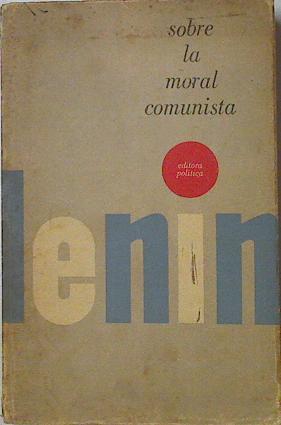 Sobre la moral comunista | 126160 | Lenin