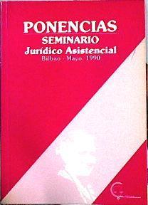 Ponencias Seminario Jurídico asistencial Bilbao mayo 1990 | 143450 | VVAA