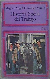 Aproximación A La Historia Social Del Trabajo En Europa | 59005 | González Muñiz Miguel Angel