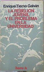 La Rebelion Juvenil Y El Problema En La Universidad | 45803 | Tierno Galvan, Enrique