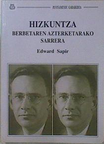 Hizkuntza: berbetaren azterketarako sarrera | 150711 | Sapir, Edward/Alberto Gabikagojeaskoa (traducción)