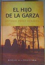 El Hijo de la Garza | 164973 | Antonio Pérez Henares