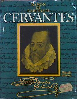 Cervantes Biografía Ilustrada | 44035 | Garciasol Ramón De