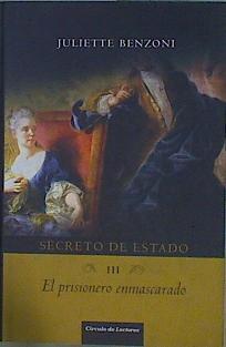 El prisionero enmascarado Secreto de Estado III | 87198 | Benzoni, Juliette/Rodríguez de Lecea, Francisco