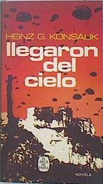 Llegaron del cielo | 136168 | Konsalik, Heinz G.