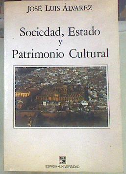 Sociedad, estado y patrimonio cultural | 155058 | Álvarez, José Luis(Álvarez Álvarez)