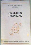 Gizarteen jakintzak | 162181 | Lévi-Strauss, Claude/Itzultzaile traductor, Jokin apalategi