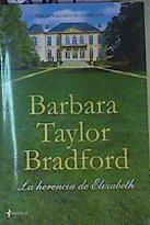 La herencia de Elizabeth | 165173 | Bradford, Barbara Taylor (1933- )