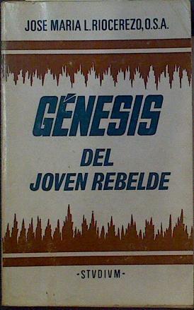 Génesis del joven rebelde | 118757 | Riocerezo, Jose Maria