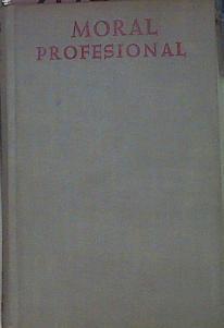 Tratado De Moral Profesional | 51422 | Peinador Navarro, Antonio