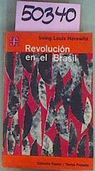 Revolución En El Brasil Política Y Sociedad De Vargas A Goulart 1930 1964 | 50340 | Horowitz Irving Louis