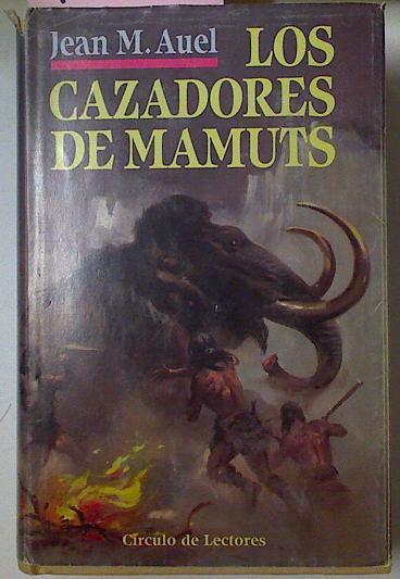 Los Cazadores De Mamuts | 9542 | Auel Jean M