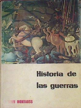 Historia de las guerras | 161545 | Lynn Montross/Traducción Vicente de Artadi