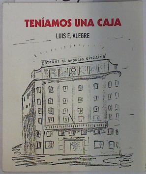 Teníamos una Caja | 128927 | Luis E alegre