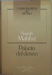 Palacio del deseo | 149991 | Mahfuz, Nayib/Naguib