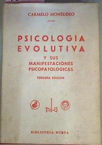 Psicología Evolutiva Y Sus Manifestaciones Psicopatológicas | 48692 | Monedero Carmelo