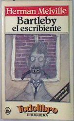 Bartleby el escribiente | 72092 | Melville, Herman/Prologo y traducción de Jorge Luis Borges/Jesús Gabán ( Ilustrador)