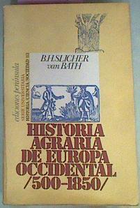 Historia Agraria De Europa Occidental 500-1850 | 41814 | Slicher Van Bath B.H