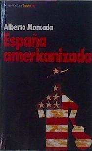 España Americanizada | 13918 | Moncada Alberto