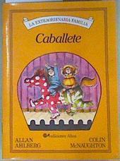 Caballete ( La Extraordinaria Familia) | 128049 | Ahlberg, Allan/Colin McNaughton ( Ilustrador)/Traductor iguel Anguel Diéguez