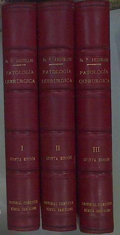 Manual De Patología Quirúrgica Tomo I II Y III ( Obra Completa ) | 60326 | Argüelles Rafael