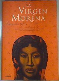 La Virgen Morena | 78139 | Ross, Oakland/Merino Sánchez, María Isabel